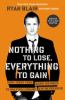 Nothing_to_lose__everything_to_gain