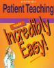 Patient_teaching_made_incredibly_easy