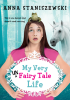 My_Very_UnFairy_Tale_Life