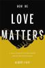 How_we_love_matters