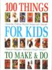100_Things_for_Kids_to_Make___Do