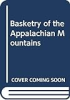 Basketry_of_the_Appalachian_Mountains