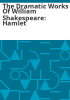 The_Dramatic_Works_of_William_Shakespeare__Hamlet