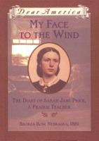 My_face_to_the_wind___the_diary_of_Sarah_Jane_Price__a_prairie_teacher