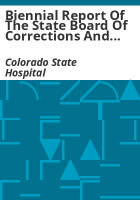 Biennial_report_of_the_State_Board_of_Corrections_and_Superintendent_of_the_Colorado_State_Hospital