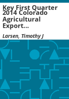 Key_first_quarter_2014_Colorado_agricultural_export_facts__issues_and_opportunities