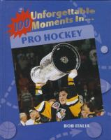 100_unforgettable_moments_in_pro_hockey