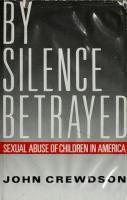 By_silence_betrayed__sexual_abuse_of_children_in_America