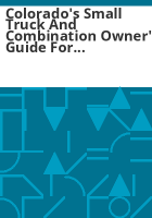 Colorado_s_small_truck_and_combination_owner_s_guide_for_commercial_motor_vehicle_safety_regulations
