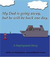 My_dad_is_going_away__but_he_will_be_back_one_day