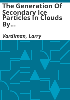 The_generation_of_secondary_ice_particles_in_clouds_by_crystal-crystal_collision
