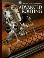 The_art_of_woodworking__Advanced_routing