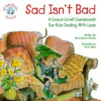 Sad_Isn_t_Bad__A_Good-Grief_Guidebook_for_Kids_Dealing_with_Loss