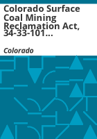 Colorado_Surface_Coal_Mining_Reclamation_Act__34-33-101_ET_SEQ___C_R_S__1973_as_amended