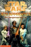 Star_Wars__Jedi_Apprentice__the_dangerous_rescue
