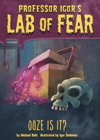 Igor_s_lab_of_fear__Ooze_is_it_