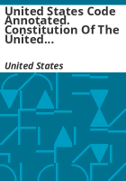 United_States_Code_annotated__Constitution_of_the_United_States_annotated