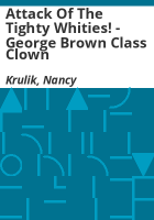 Attack_Of_The_Tighty_Whities__-_George_Brown_Class_Clown