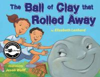 The_ball_of_clay_that_rolled_away