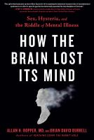 How_the_brain_lost_its_mind
