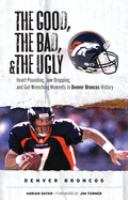 The_good__the_bad__and_the_ugly_Denver_Broncos